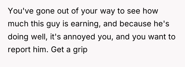 You've gone out of your way to see how much...