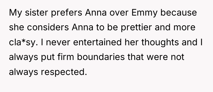 My sister prefers Anna over Emmy because she considers Anna...
