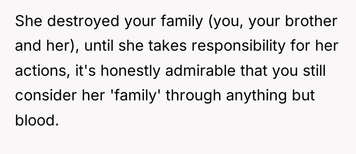 She destroyed your family (you, your brother and her), until...