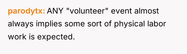 parodytx ANY "volunteer" event almost always implies some sort of...