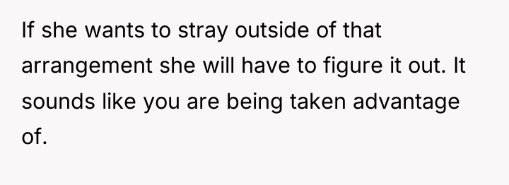 If she wants to stray outside of that arrangement she...