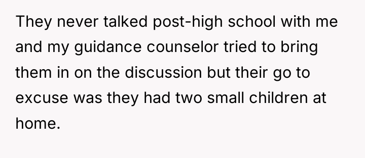 They never talked post-high school with me and my guidance...
