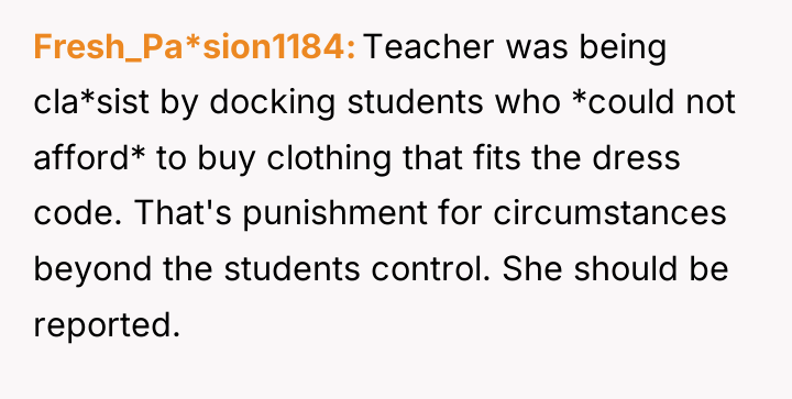 Fresh_Pa*sion1184 Teacher was being cla*sist by docking students who *could...