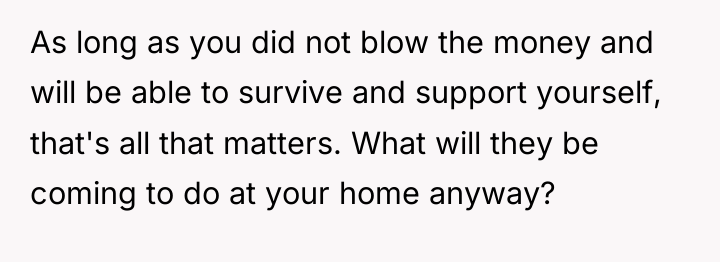 As long as you did not blow the money and...