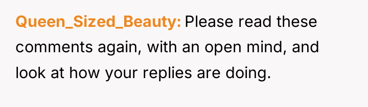 Queen_Sized_Beauty Please read these comments again, with an open mind,...