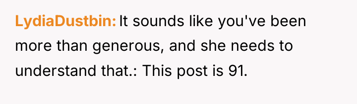 LydiaDustbin It sounds like you've been more than generous, and...