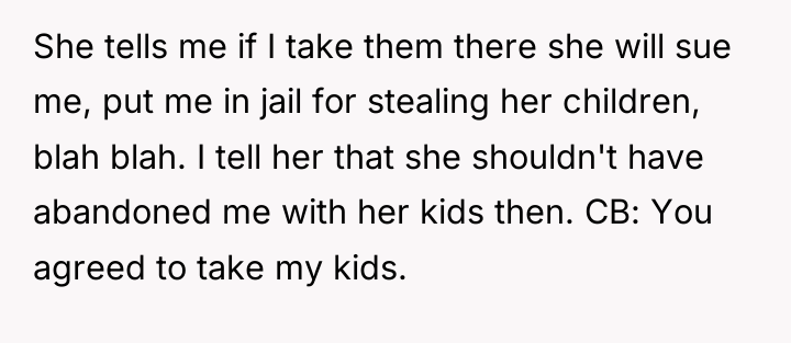 She tells me if I take them there she will...