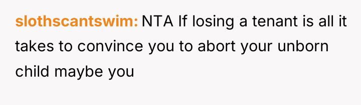 slothscantswim NTA If losing a tenant is all it takes...