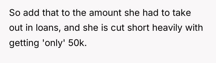 So add that to the amount she had to take...