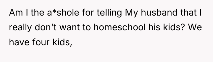 Am I the a*shole for telling My husband that I...