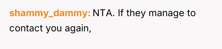 shammy_dammy NTA. If they manage to contact you again,
