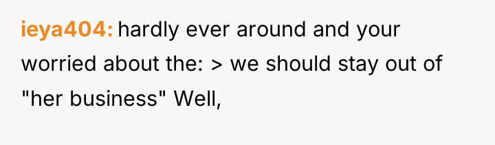ieya404 hardly ever around and your worried about the: >...