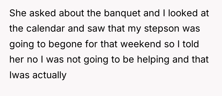 She asked about the banquet and I looked at the...