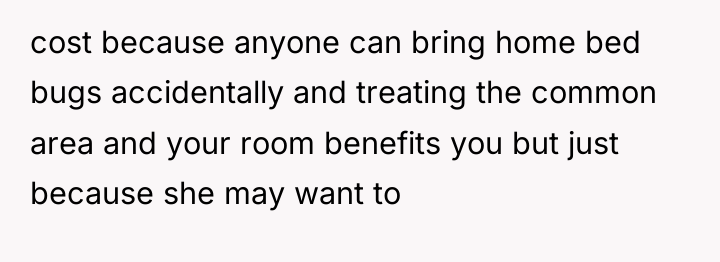 cost because anyone can bring home bed bugs accidentally and...
