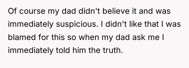 Of course my dad didn't believe it and was immediately...