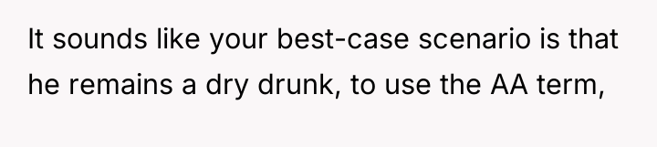 It sounds like your best-case scenario is that he remains...