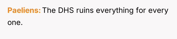 Paeliens The DHS ruins everything for every one.