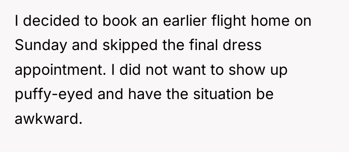 I decided to book an earlier flight home on Sunday...