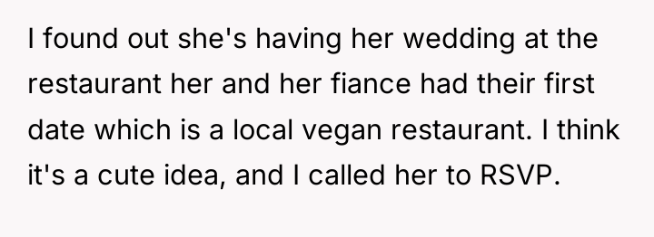 I found out she's having her wedding at the restaurant...