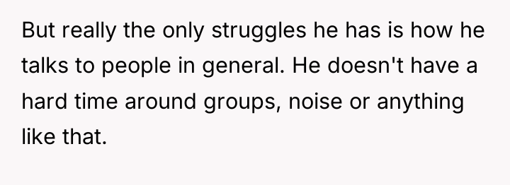 But really the only struggles he has is how he...