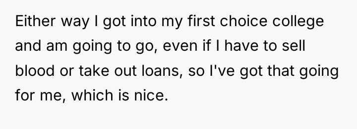 Either way I got into my first choice college and...