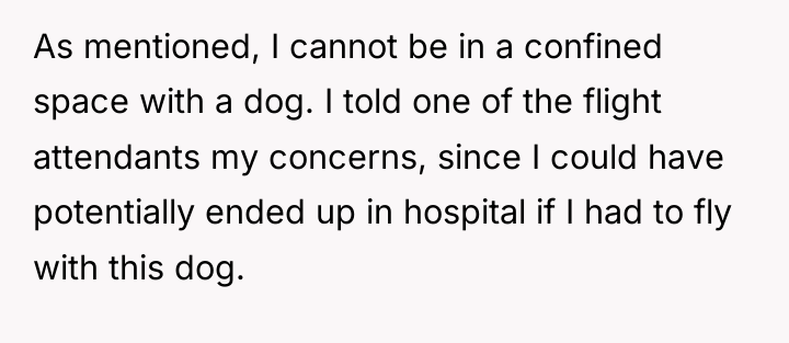As mentioned, I cannot be in a confined space with...
