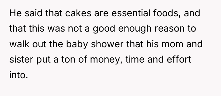 He said that cakes are essential foods, and that this...