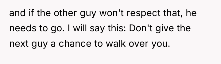 and if the other guy won't respect that, he needs...
