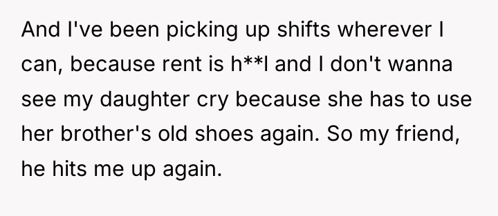 And I've been picking up shifts wherever I can, because...