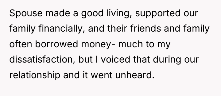 Spouse made a good living, supported our family financially, and...