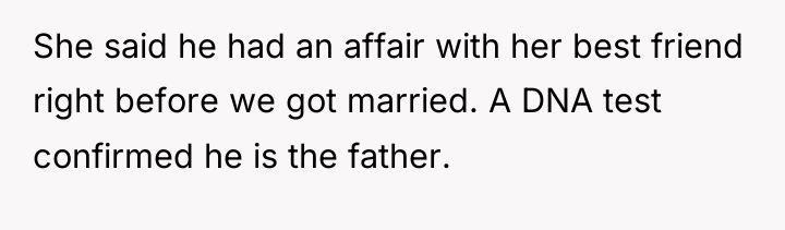 She said he had an affair with her best friend...