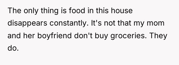 The only thing is food in this house disappears constantly....