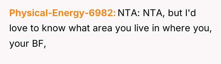 Physical-Energy-6982 NTA: NTA, but I'd love to know what area...