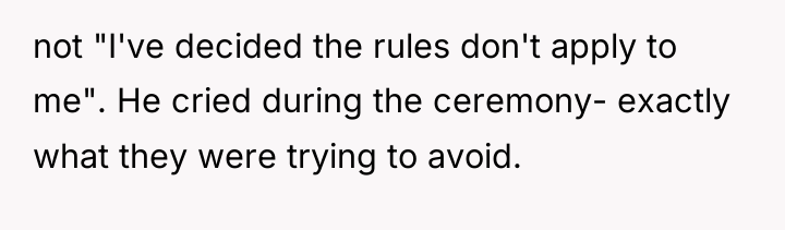 not "I've decided the rules don't apply to me". He...