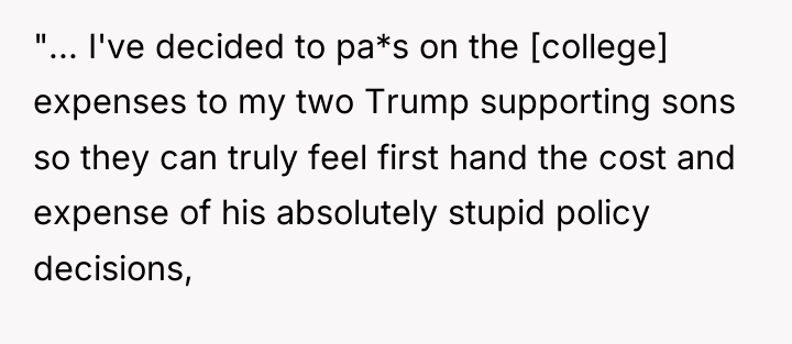 "... I've decided to pa*s on the [college] expenses to...