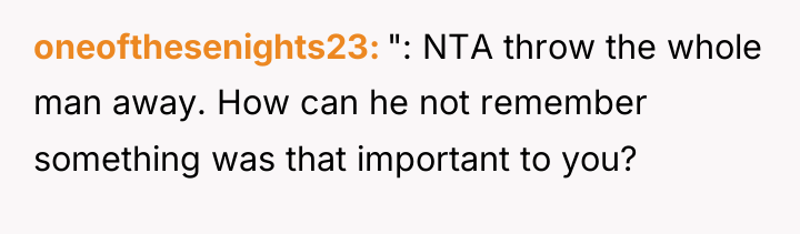 oneofthesenights23 ": NTA throw the whole man away. How can...