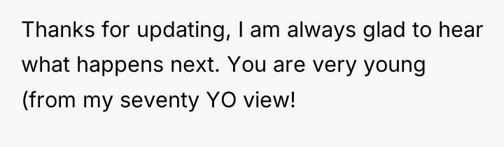 Thanks for updating, I am always glad to hear what...