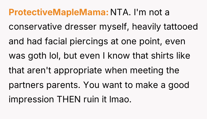 ProtectiveMapleMama NTA. I'm not a conservative dresser myself, heavily tattooed...