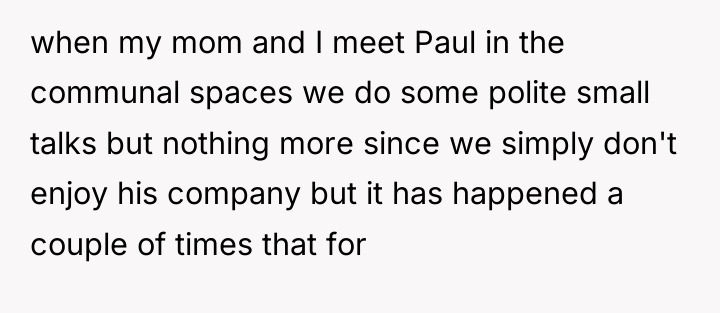 when my mom and I meet Paul in the communal...