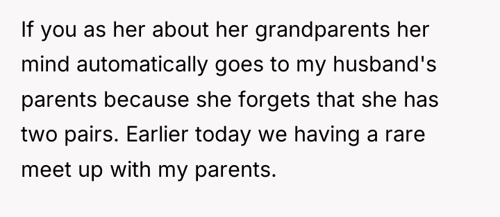 If you as her about her grandparents her mind automatically...