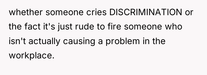 whether someone cries DISCRIMINATION or the fact it's just rude...