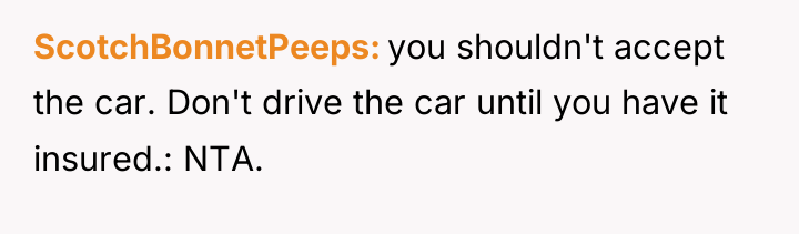 ScotchBonnetPeeps you shouldn't accept the car. Don't drive the car...