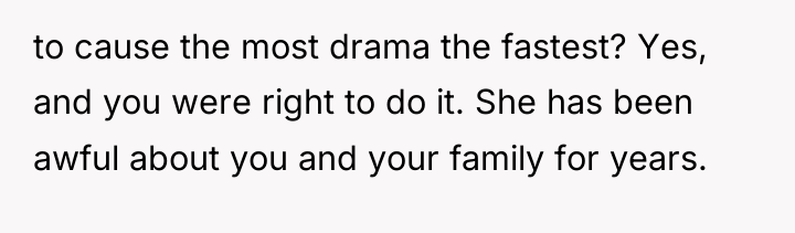 to cause the most drama the fastest? Yes, and you...