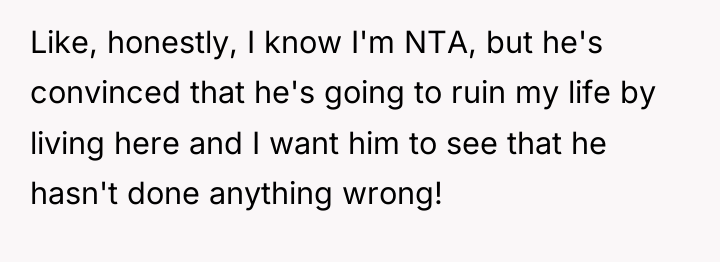 Like, honestly, I know I'm NTA, but he's convinced that...