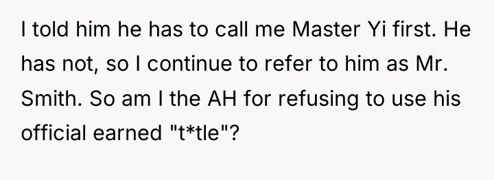 I told him he has to call me Master Yi...