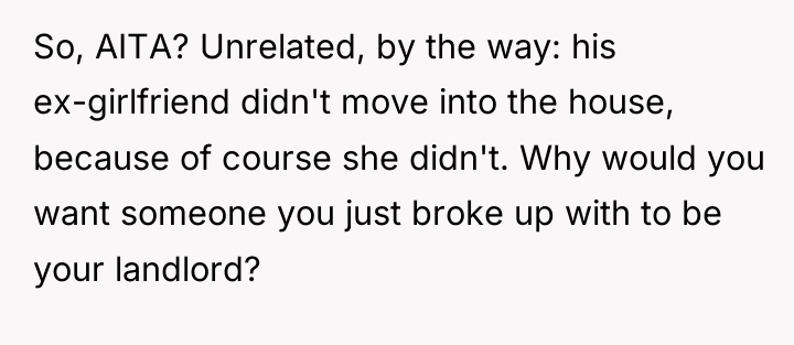 So, AITA? Unrelated, by the way: his ex-girlfriend didn't move...