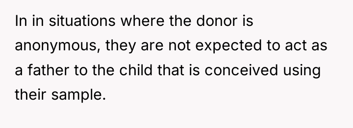 In in situations where the donor is anonymous, they are...