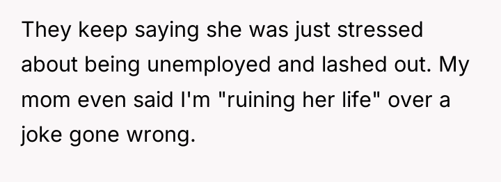 They keep saying she was just stressed about being unemployed...