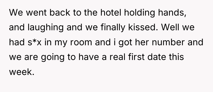 We went back to the hotel holding hands, and laughing...