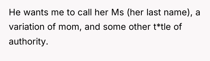 He wants me to call her Ms (her last name),...